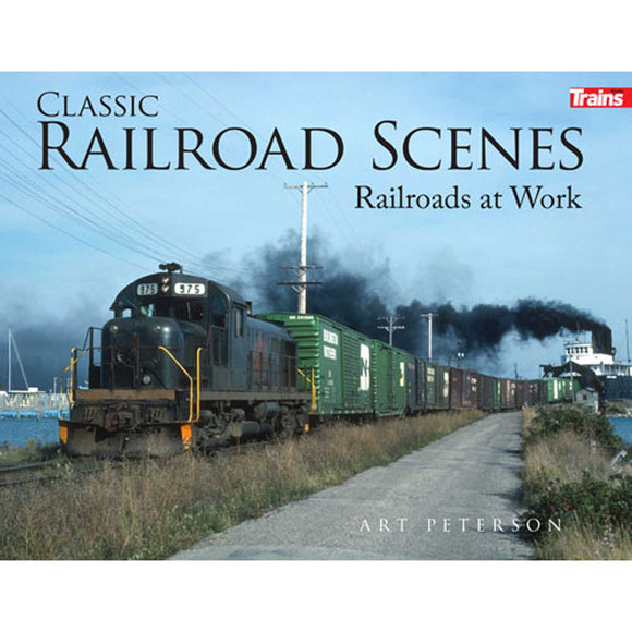 Classic Railroad Scenes: Railroads at Work, Softback