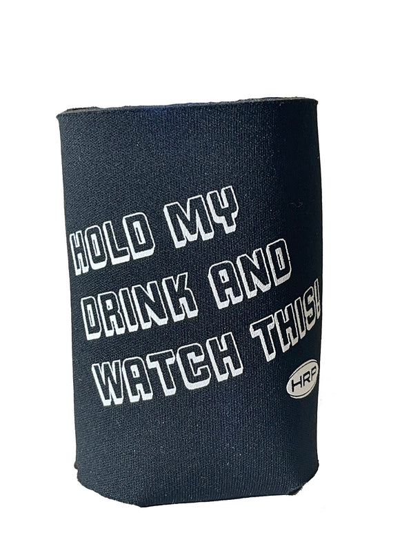 Corally Hold my Drink & Watch This! Coozie, by HRP